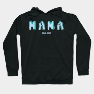 MAMA since 2023 Hoodie